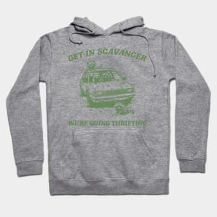 Get In Scavanger We Are Going Thrifting Retro Tshirt, Vintage Raccoon Shirt, Trash Panda Shirt, Funny Hoodie